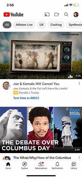 Unsolicited Trump ads on my Youtube home screen.