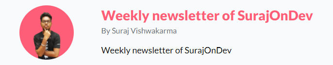 Weekly Newsletter of SurajOnDev