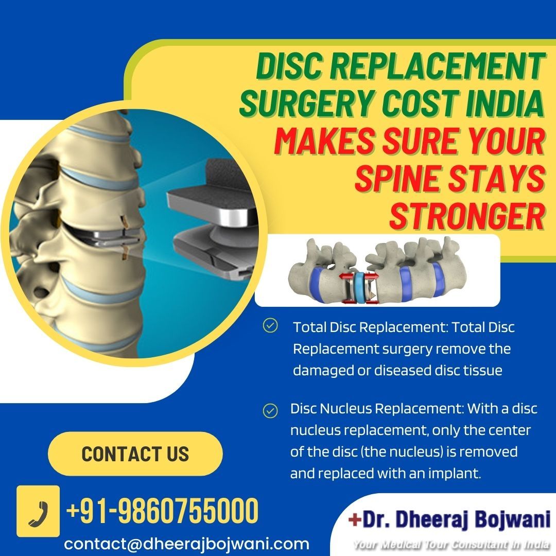 Disc Replacement Surgery Cost India Makes Sure Your Spine Stays ...