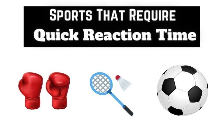Sports That Require Quick Reaction Time