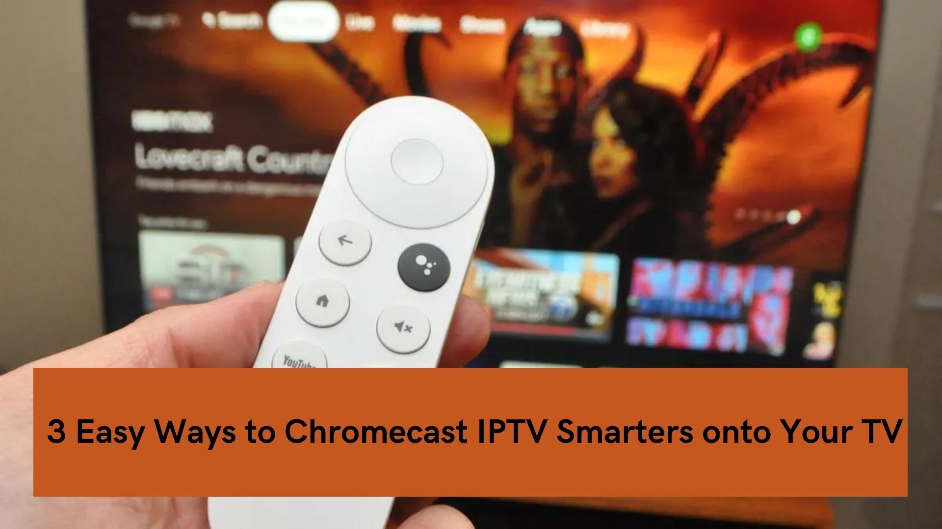 3 Easy Ways to Chromecast IPTV Smarters onto Your TV Jerry Crook