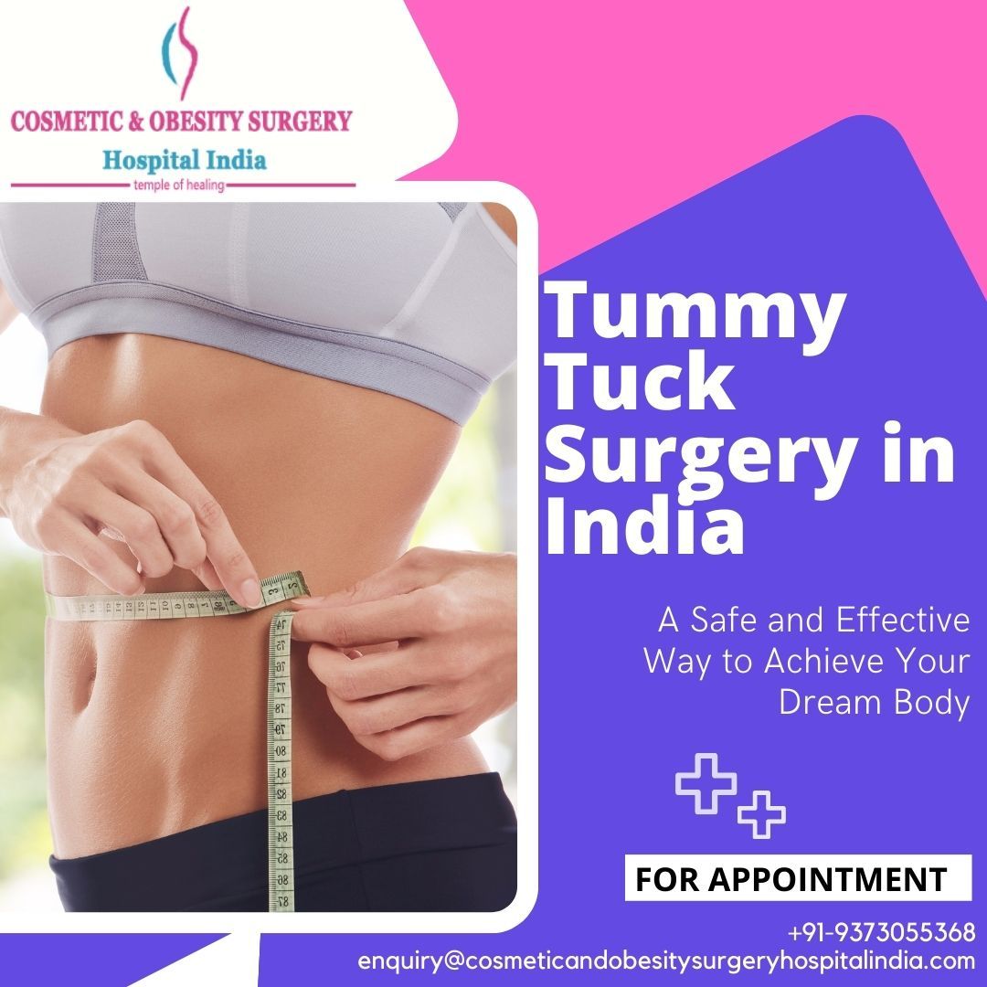 Tummy Tuck Surgery in India A Safe and Effective Way to Achieve Your
