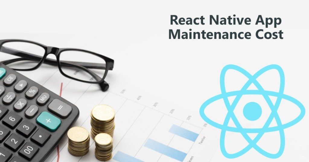 react native app maintenance cost