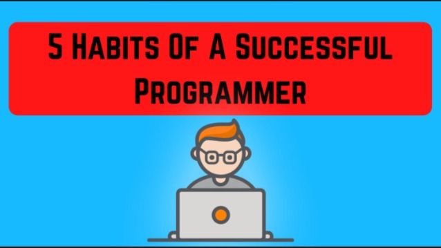 5 Habits Of A Successful Programmer - Mr. Unity Buddy | Tealfeed