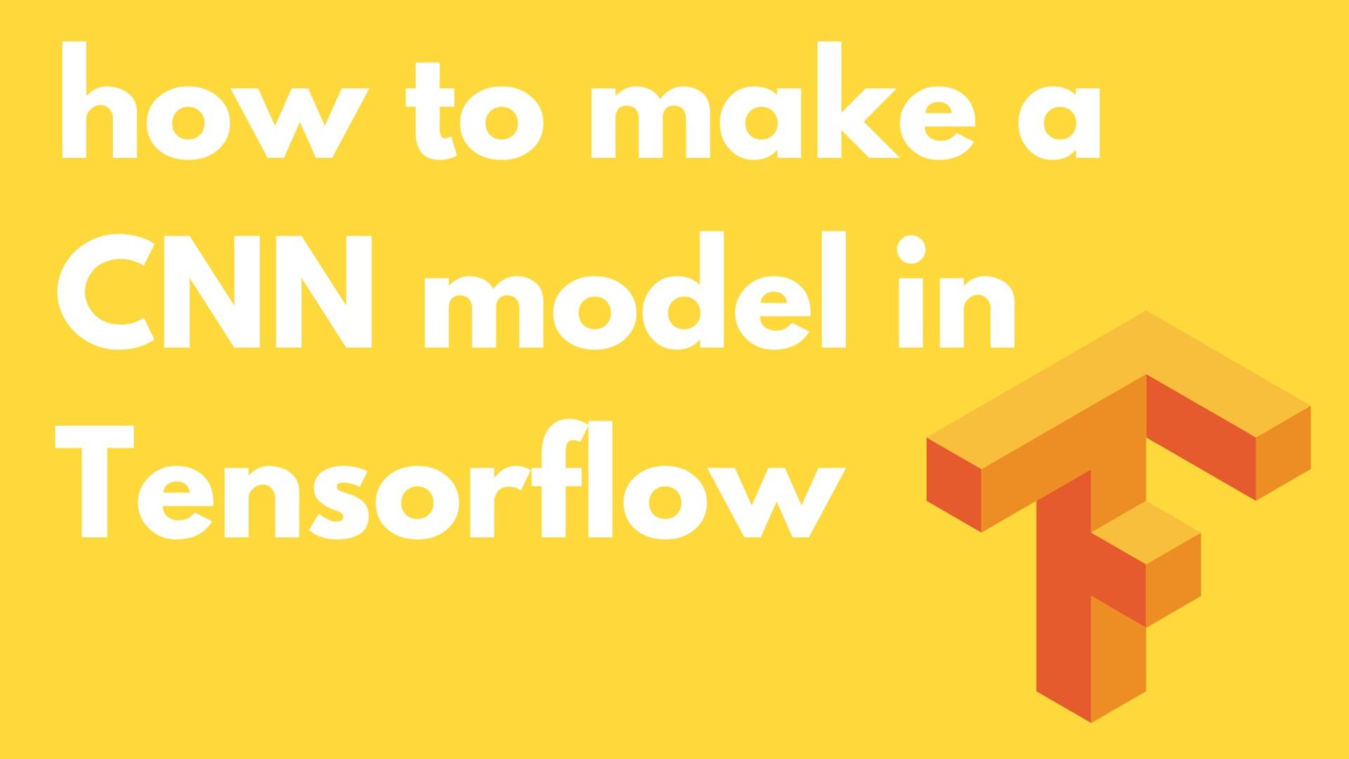 How To Make Cnn Model In Tensorflow Samradh Bhardwaj Tealfeed