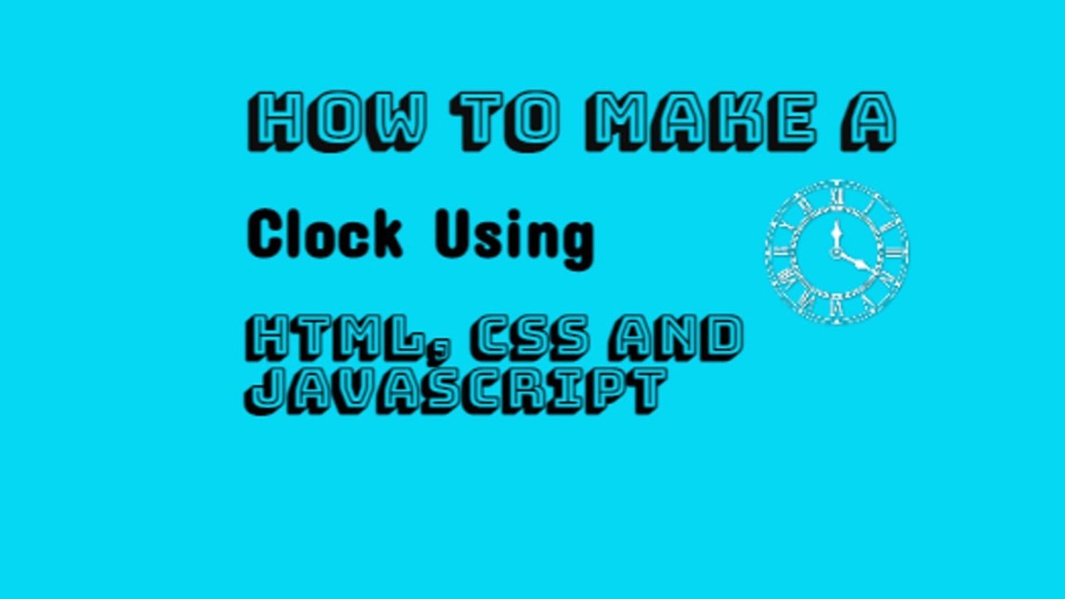 make-a-simple-clock-using-html-css-and-javascript-shlok-dungrani
