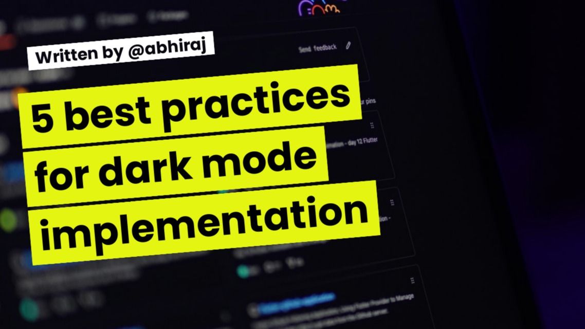 5-best-practices-for-dark-mode-implementation-abhiraj-bhowmick-tealfeed