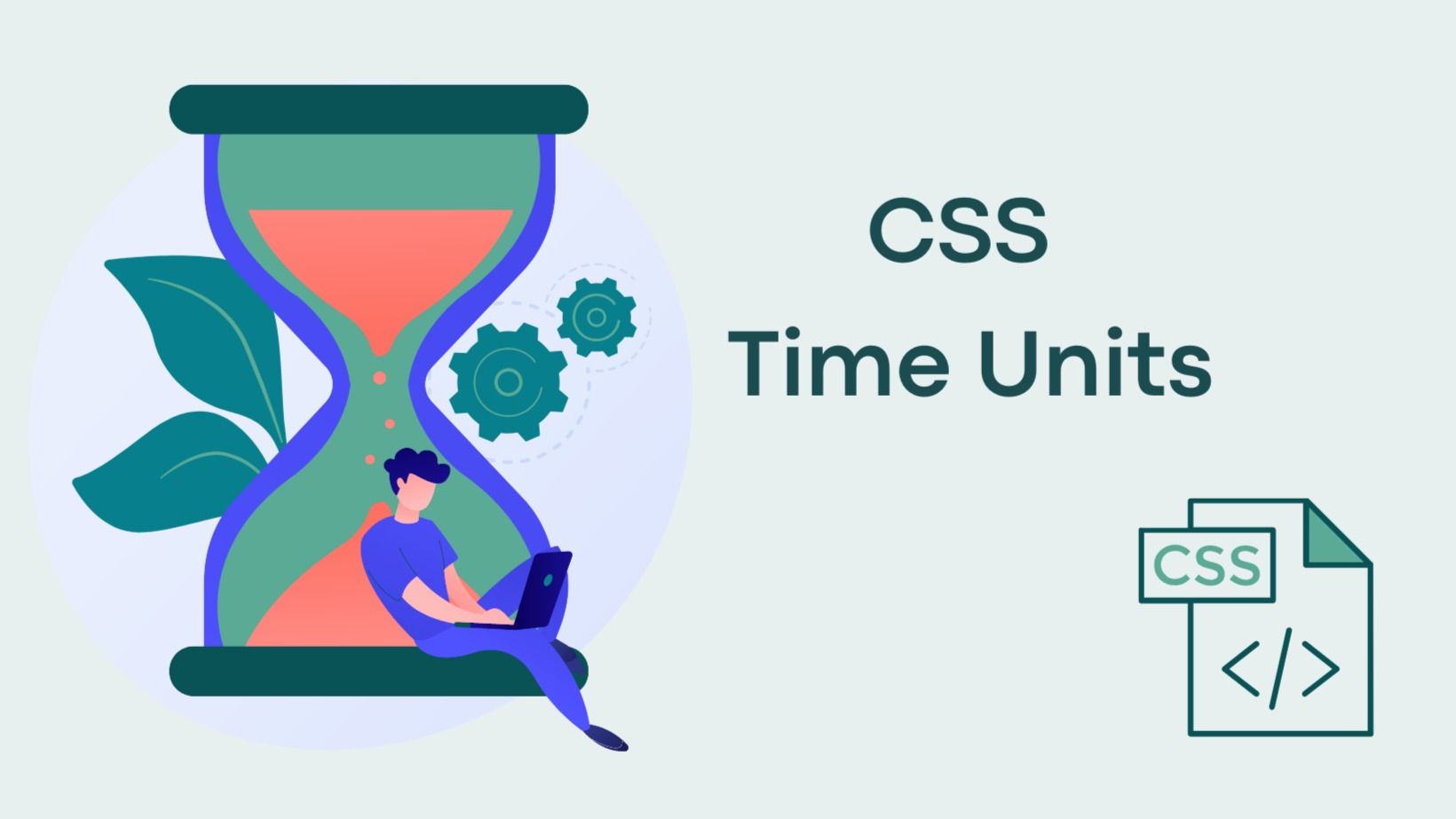 css-time-units-kamiya-gaikwad-tealfeed