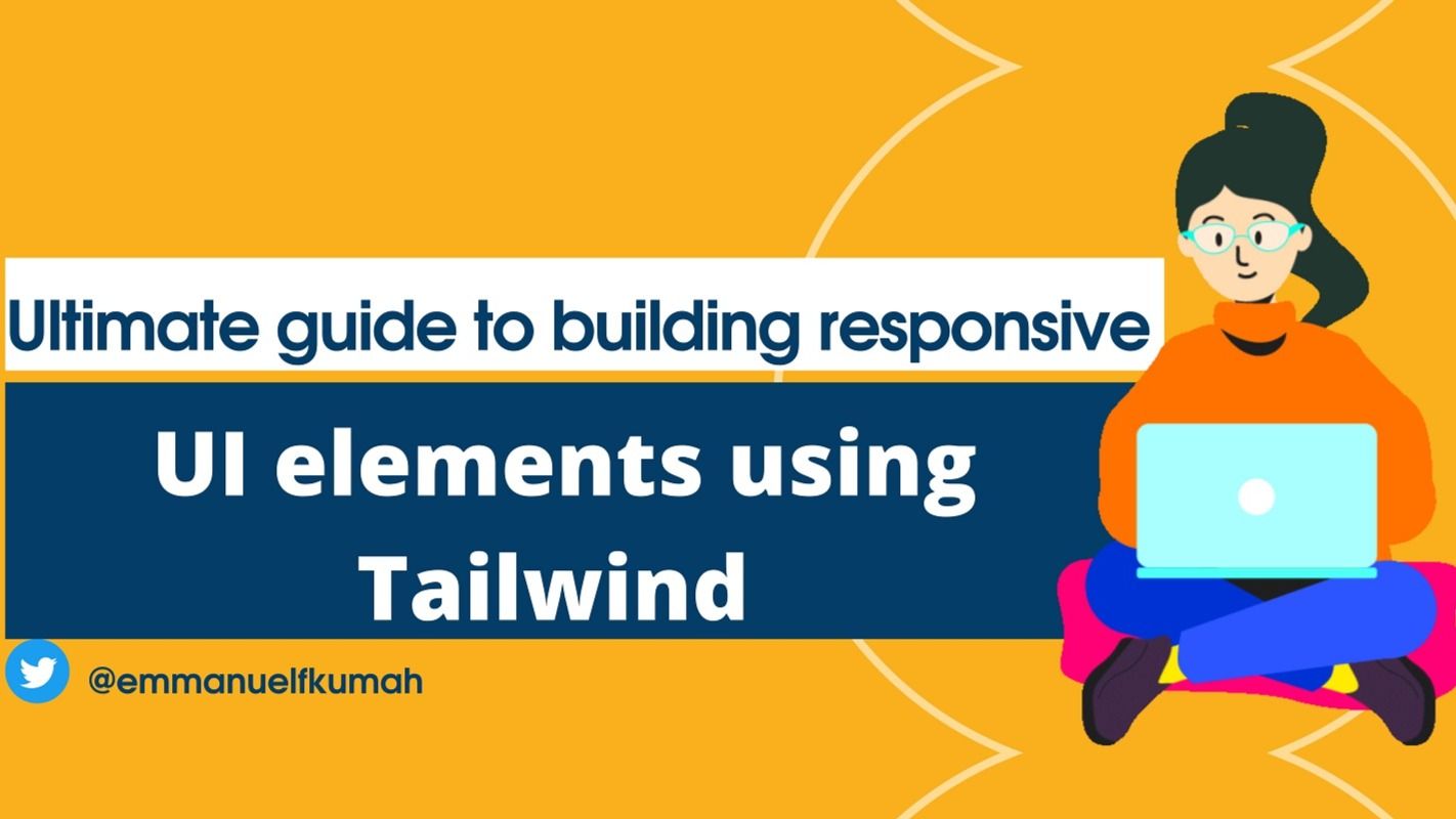 How to quickly build responsive UI elements using Tailwind CSS ...
