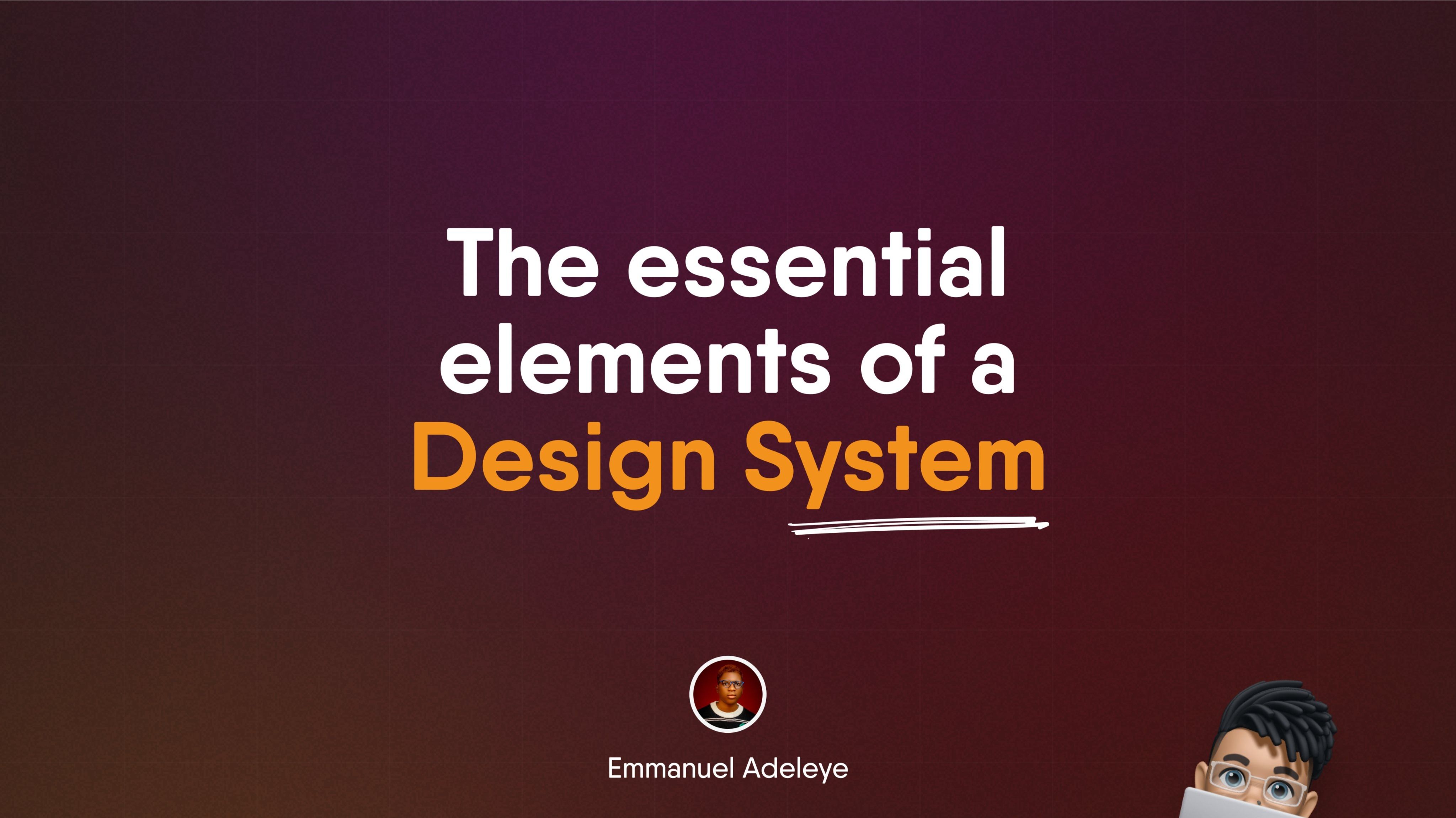The Essential Elements of a Design System - Emmanuel Adeleye | Tealfeed