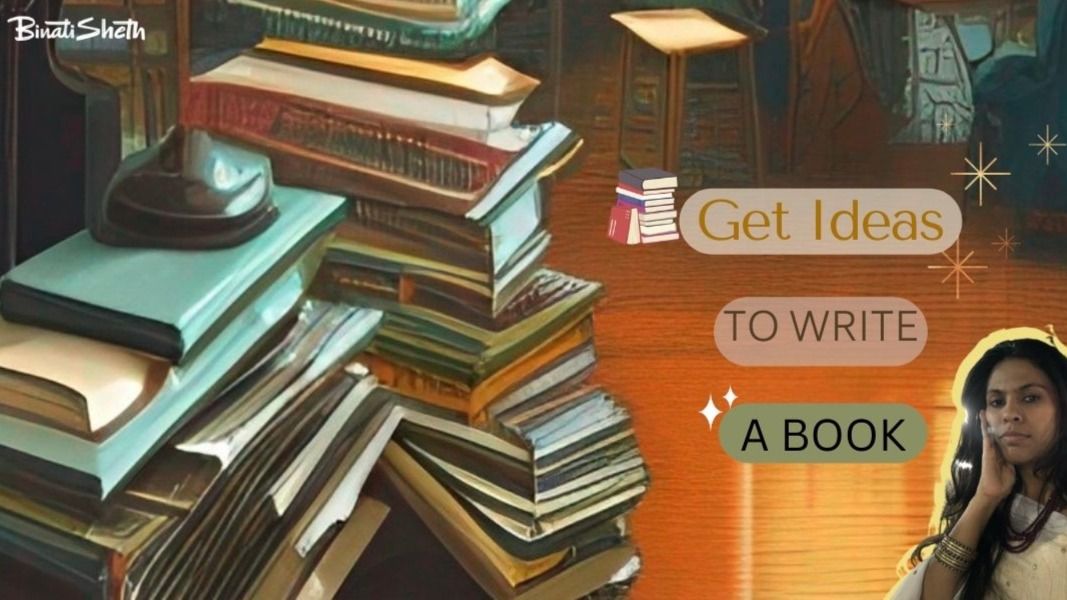 How to get ideas to write a book - #WritingAndBeyond