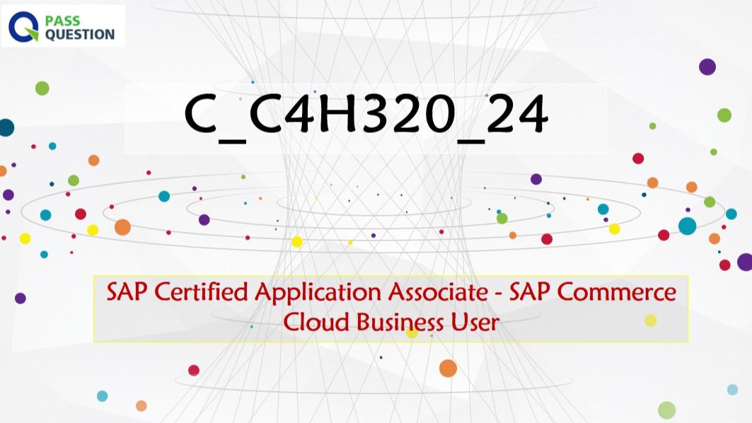 SAP Commerce Cloud Business User C_C4H320_24 Exam Questions Sns-Brigh10