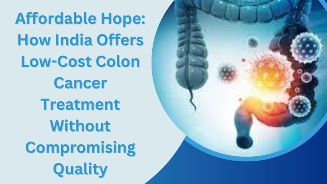 affordable-hope-how-india-offers-low-cost-colon-cancer-treatment