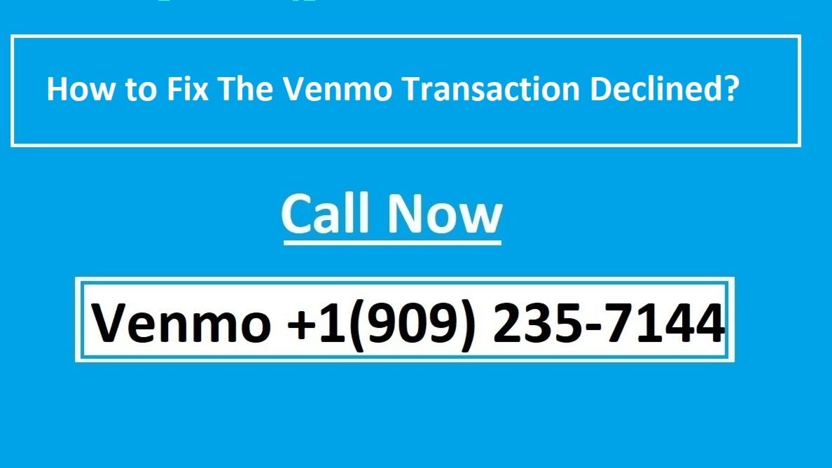 How to Fix The Venmo Transaction Declined Issue? Thomas Cook Tealfeed